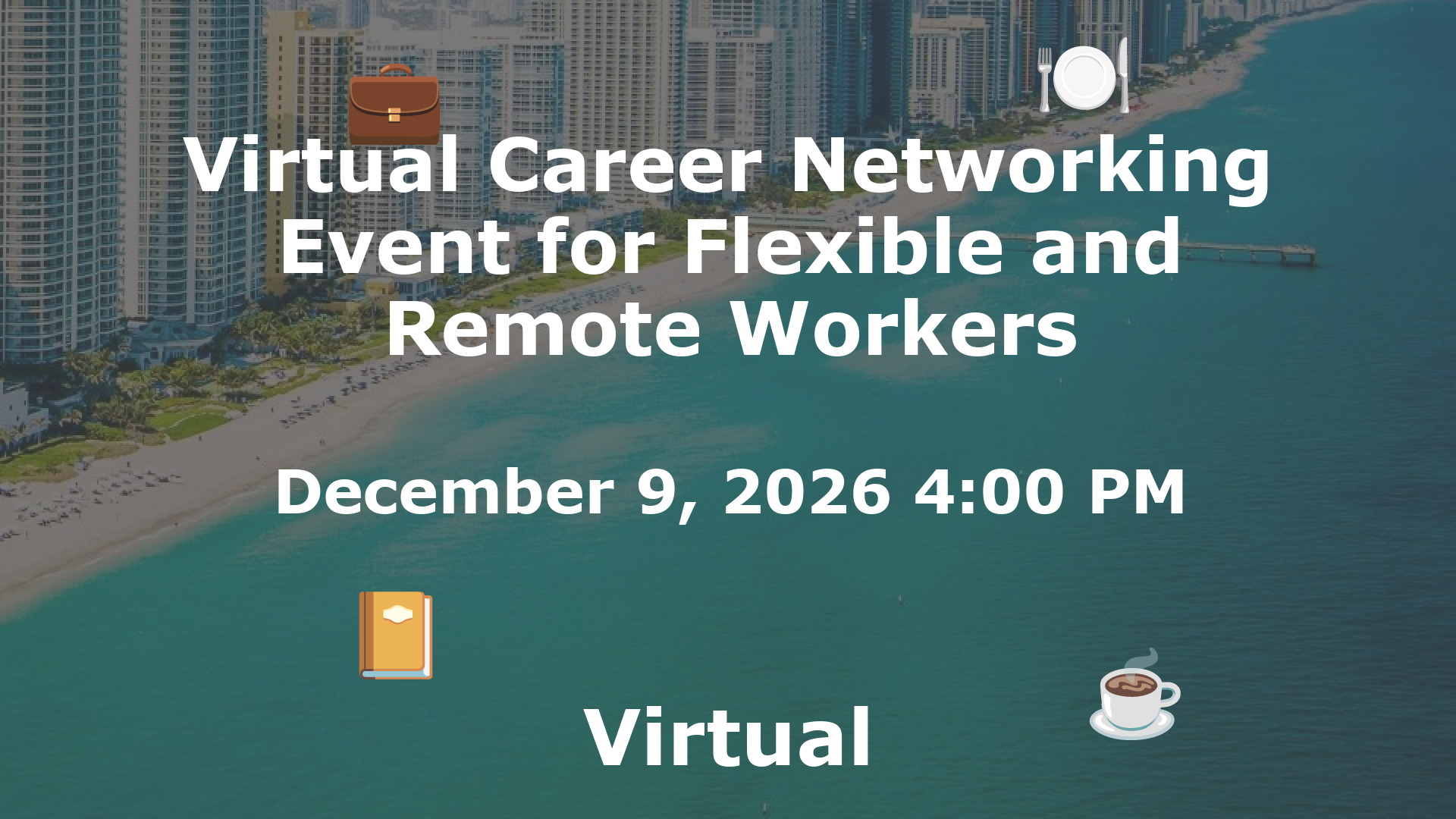 Virtual Career Networking Event for Flexible and Remote Workers event image